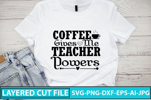 Coffee Gives Me Teacher Powers SVG Cut File SVG Syaman 