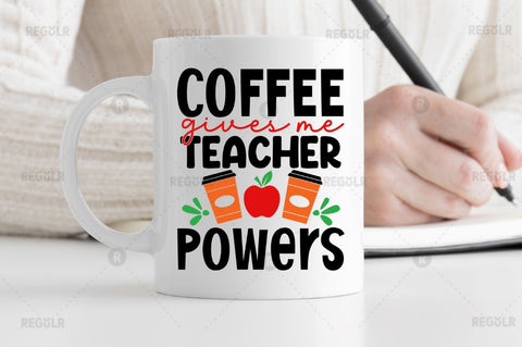 Coffee gives me teacher powers SVG SVG Regulrcrative 