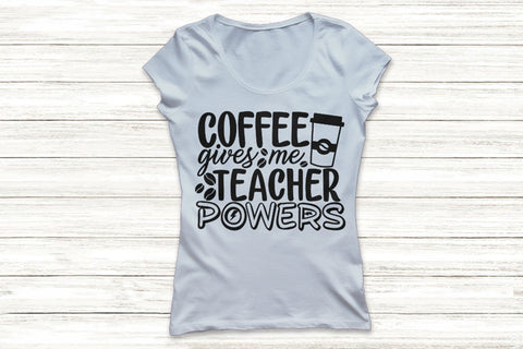 Coffee Gives Me Teacher Powers| Teacher Life SVG Cutting Files. SVG CosmosFineArt 
