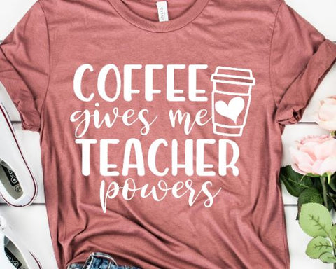 Coffee Gives Me Teacher Powers Teacher Svg SVG She Shed Craft Store 