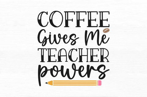 Coffee gives me teacher SVG SVG Regulrcrative 