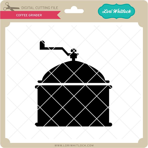 Coffee Grinder SVG Lori Whitlock 