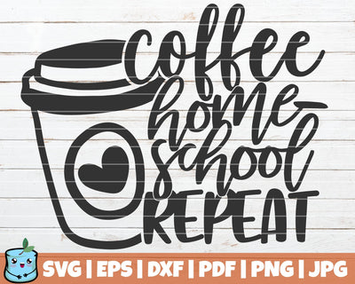 Coffee Homeschool Repeat SVG MintyMarshmallows 