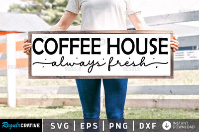 Coffee house always fresh SVG SVG Regulrcrative 