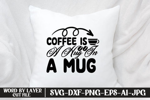 Coffee Is A Hug In A Mug SVG DESIGN SVG MStudio 