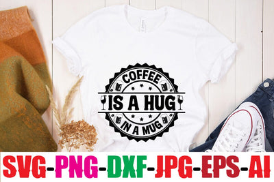 Coffee Is A Hug In A Mug SVG MStudio 