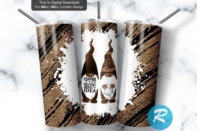 Coffee is always a good idea 20 oz / 30 oz Tumbler PNG Sublimation Regulrcrative 