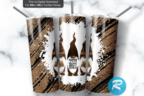 Coffee is always a good idea 20 oz / 30 oz Tumbler PNG Sublimation Regulrcrative 