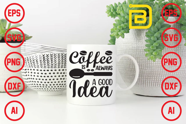 coffee is always a good idea SVG Craftlabsvg24 