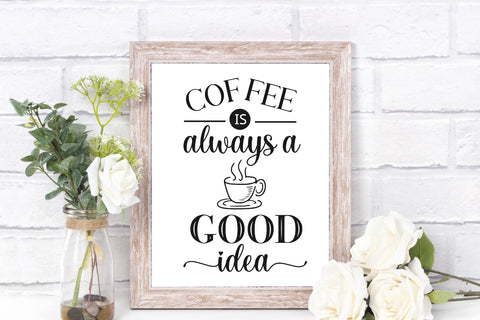 Coffee is always a good idea svg design SVG Chamsae Studio 