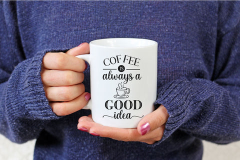 Coffee is always a good idea svg design SVG Chamsae Studio 
