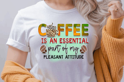 Coffee is an essential part of my pleasant attitude Sublimation PNG, Sarcastic Coffee Sublimation Design Sublimation Regulrcrative 