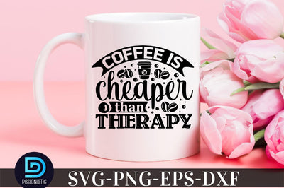 Coffee is cheaper than therapy, Coffee SVG Design SVG DESIGNISTIC 