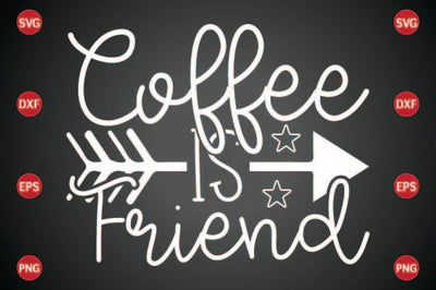 Coffee is Friend SVG CraftlabSvg29 