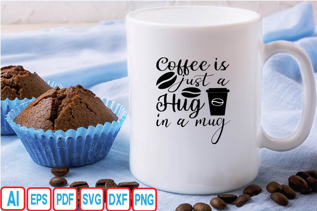 Coffee is Just a Hug in a Mug SVG Craftlabsvg24 