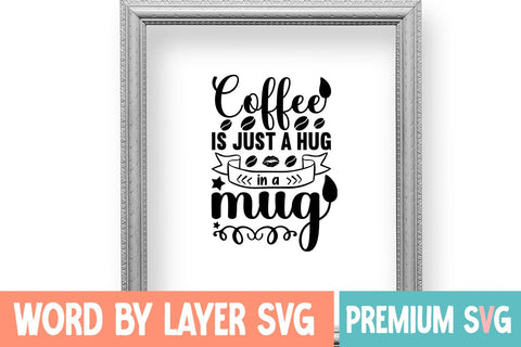 Coffee Is Just A Hug In A Mug SVG DESIGN SVG Blessedprint 