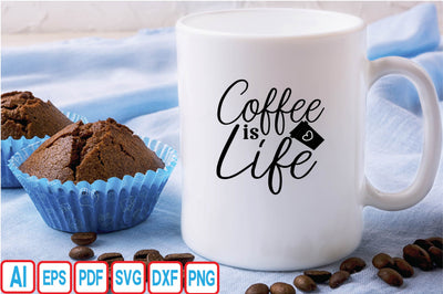 Coffee is Life SVG Craftlabsvg24 