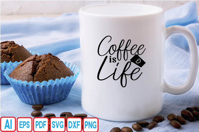 Coffee is Life SVG Craftlabsvg24 