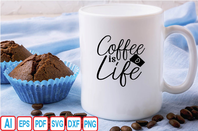Coffee is Life SVG Craftlabsvg24 