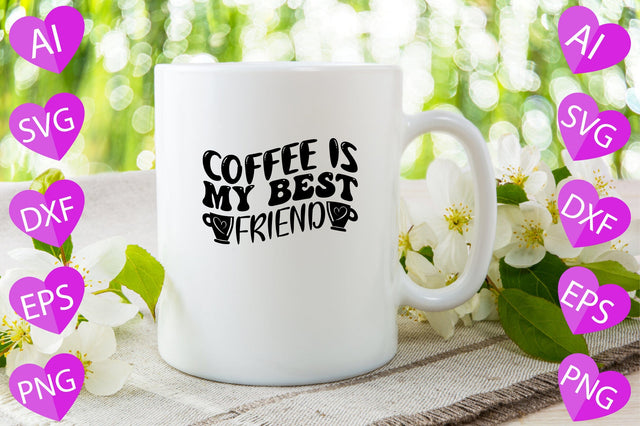 Coffee is My Best Friend SVG CraftlabSvg29 