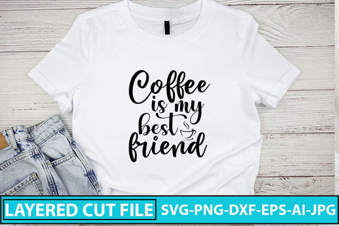 Coffee Is My Best Friend SVG Cut File SVG Syaman 