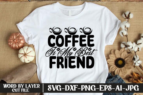 Coffee Is My Best Friend SVG DESIGN SVG MStudio 