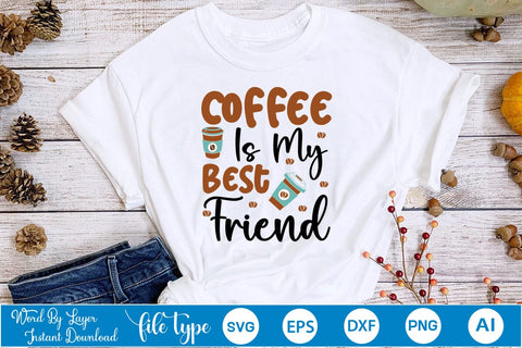 Coffee Is My Best Friend SVG SVGs,Quotes and Sayings,Food & Drink,On Sale, Print & Cut SVG DesignPlante 503 