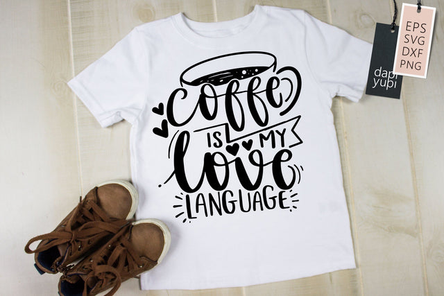 Coffee Is My Love Language SVG dapiyupi store 