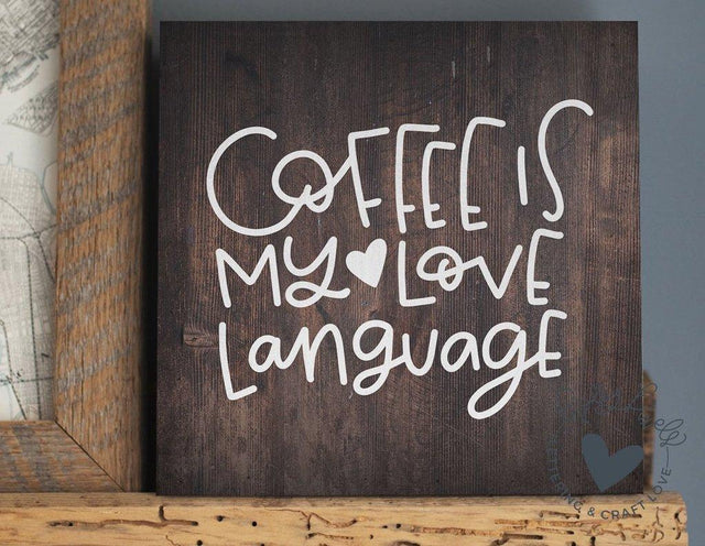 Coffee Is My Love Language SVG Ikonart Design Shop 