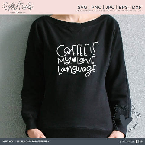 Coffee Is My Love Language SVG Ikonart Design Shop 