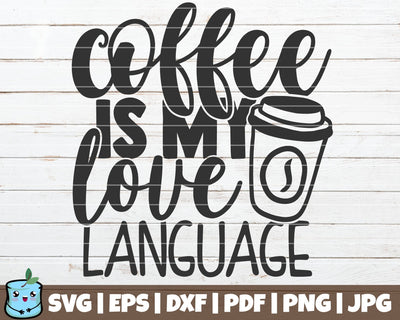Coffee Is My Love Language SVG MintyMarshmallows 