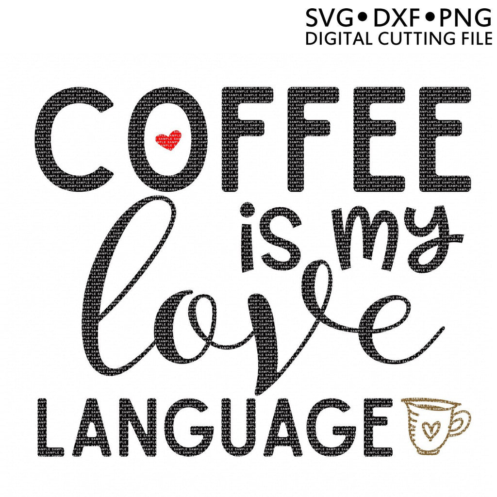 Coffee Is My Love Language SVG | So Fontsy