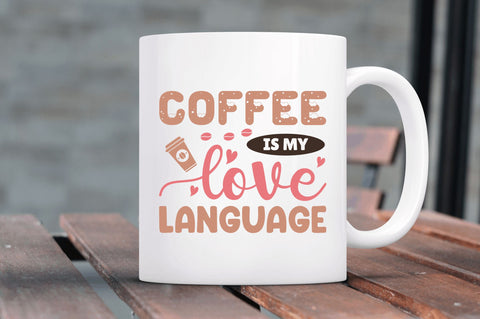 Coffee is my love language SVG SVG Regulrcrative 