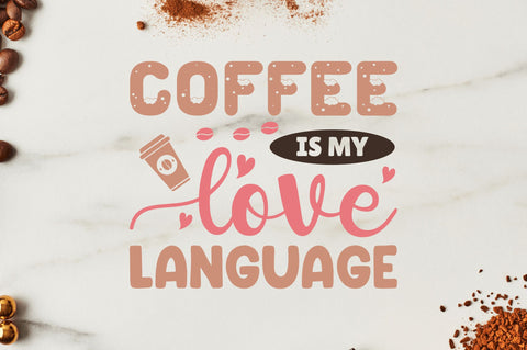 Coffee is my love language SVG SVG Regulrcrative 