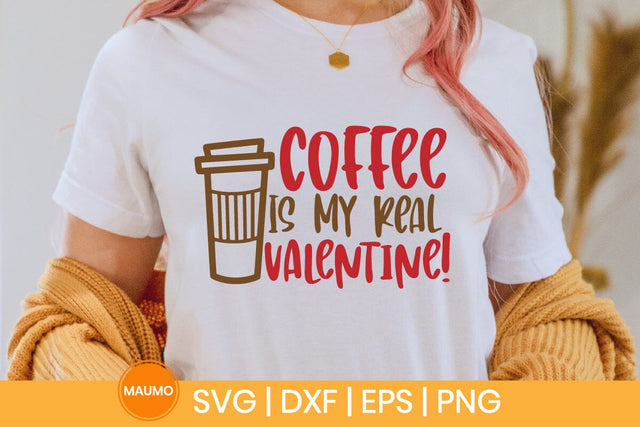 Coffee is my real valentine svg quote SVG Maumo Designs 