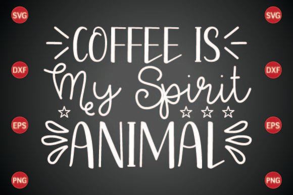 Coffee is My Spirit Animal SVG CraftlabSvg29 