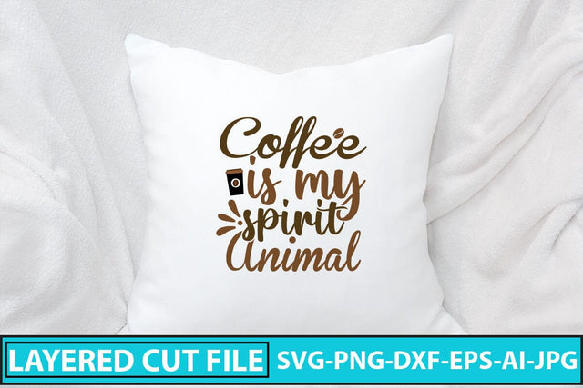 Coffee Is My Spirit Animal SVG Cut File SVG Syaman 