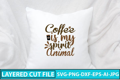 Coffee Is My Spirit Animal SVG Cut File SVG Syaman 
