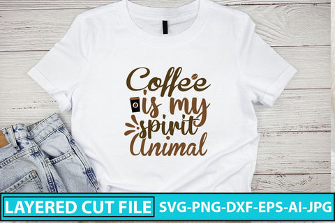 Coffee Is My Spirit Animal SVG Cut File SVG Syaman 