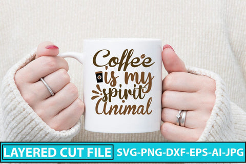 Coffee Is My Spirit Animal SVG Cut File SVG Syaman 