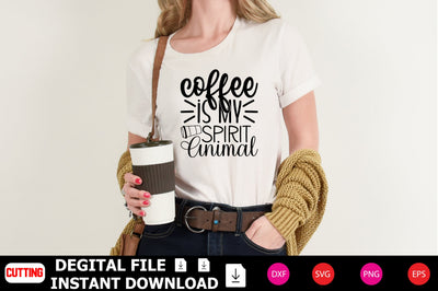 Coffee Is My Spirit Animal SVG Shahin alam 