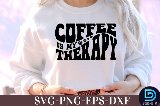 Coffee is my therapy, Coffee SVG Design SVG DESIGNISTIC 