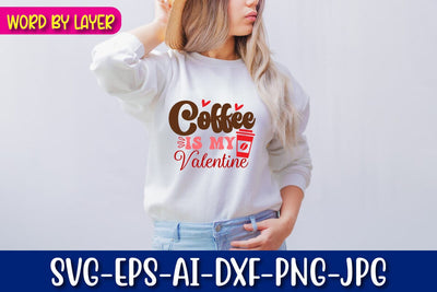 Coffee is My Valentine Retro Valentine's Day Design SVG Blessedprint 