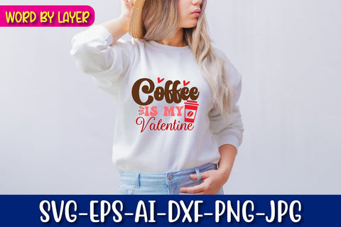 Coffee is My Valentine Retro Valentine's Day Design SVG Blessedprint 