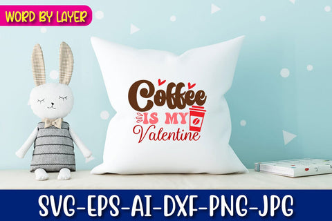Coffee is My Valentine Retro Valentine's Day Design SVG Blessedprint 