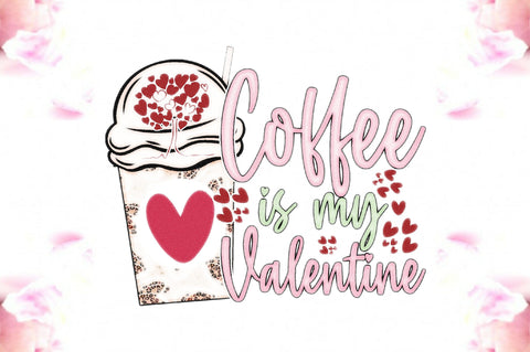 Coffee is My Valentine Sublimation Sublimation Jagonath Roy 