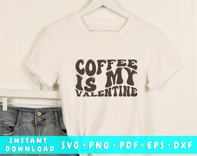 Coffee is my valentine SVG, Anti Valentine's Day SVG, PNG SVG HappyDesignStudio 