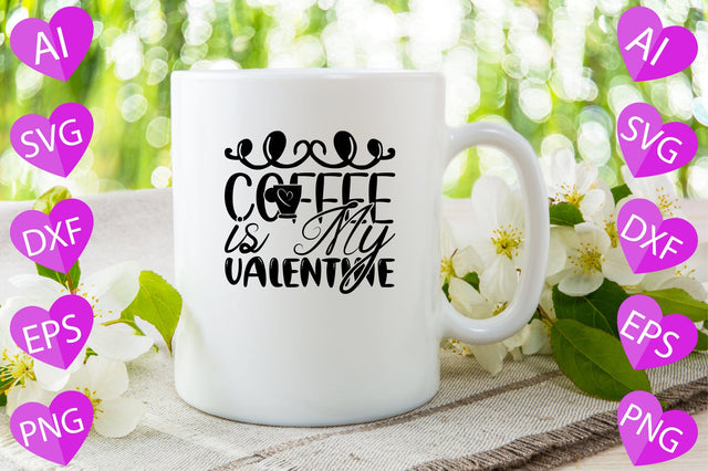 Coffee is My Valentine SVG CraftlabSvg29 
