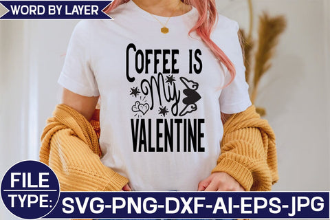 Coffee is My Valentine SVG Cut File SVG Studio Innate 