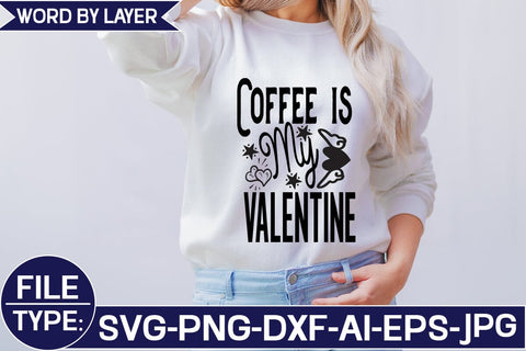 Coffee is My Valentine SVG Cut File SVG Studio Innate 